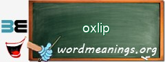 WordMeaning blackboard for oxlip